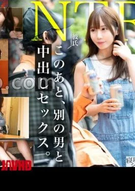 348NTR-089 NTR No Matter How Much You Think About Your Boyfriend, It’s All Ruined If