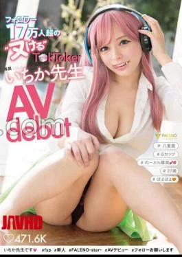 FSDSS-432 Over 170,000 Followers ‘Nukeru’ Tktker Ichika Teacher Avdebut