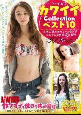 HIKR-076 Hikara Kawaii Collection Best 10 A Cute, Minimum Citizen Of A Japanese Preference 300